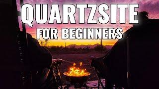 QUARTZSITE. Is it right for you? Know before you go.