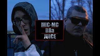 MIC-MC FT JUICE-BRa OFFICIAL VIDEO