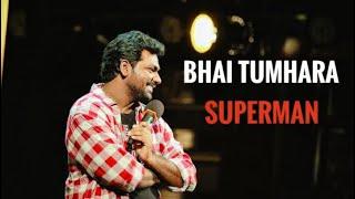 Bhai Tumhara Superman  Zakir khan  Comedy