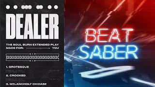 Dealer - Crooked BEAT SABER