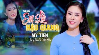 Em gái Hậu Giang cất tiếng hát ca ngợi quê hương mình qua tuyệt phẩm EM LÀ HẬU GIANG - Mỹ Tiên