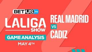 Real Madrid vs Cadiz  LaLiga Expert Predictions Soccer Picks & Best Bets