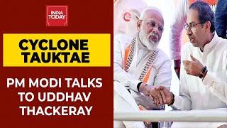 Cyclone Tauktae Becomes Extremely Severe In Mumbai PM Modi Talks To Maharashtra CM Uddhav Thackeray