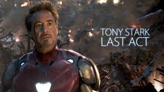 Tony Stark Iron Man Tribute  Last Act