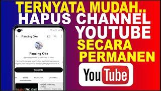 Cara Hapus Channel Youtube Sendiri Secara Permanen Tanpa Menghapus  Akun Google