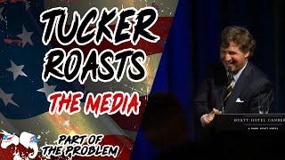 Tucker Roasts The Media  Part Of The Problem 1136