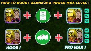 HOW TO BOOST FREE GARNACHO POWER MAX LEVEL  EFOOTBALL 2024 MOBILE