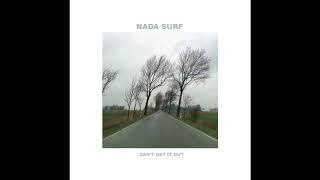 Nada Surf Cant Get it Out  Brand New cover