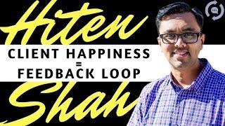 3 Strategies for Creating a Proper Feedback Loop and Keeping Your Clients Happy w Hiten Shah