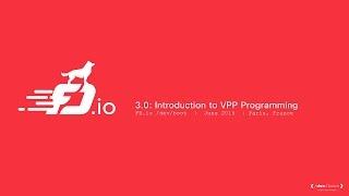 3.0 Introduction to VPP Programming