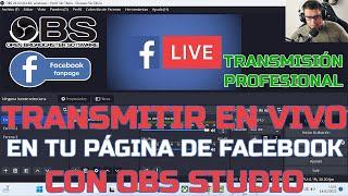 Transmitir en VIVO en tu Página de facebook con OBS Studio  Transmisión Profesional Varias Cámaras