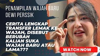 Dewi Perssik transfer lemak ke wajah disebut berubah penampilanya kalian suka yang mana?