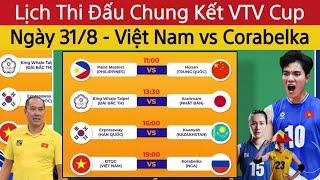 Lịch Thi Đấu Bán Kết VTV Cup 2024 Ngày 318  Việt Nam - Korabelka  Nhận Định Bóng Chuyền Nữ