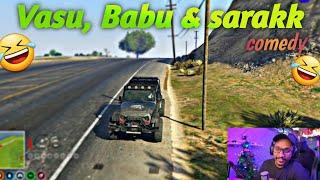 Vasu and babu comedy  with sarakk  eagle gaming #eaglegaming #gta5 #txagamingyt #tkrplive