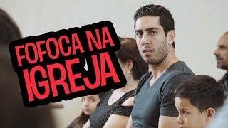 Fofoca na Igreja - DESCONFINADOS