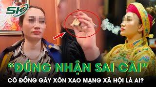 Chân Dung Chủ Nhân Câu “Đúng Nhận Sai Cãi” Cô Đồng Bổ Cau Đọc “Vanh Vách” Gia Thế Người Xem  SKĐS