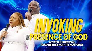 INVOKING THE PRESENCE OF GOD DRS. EDISON & MATTIE NOTTAGE