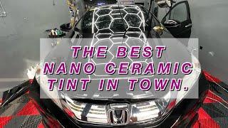 The best nano ceramic tint in town.