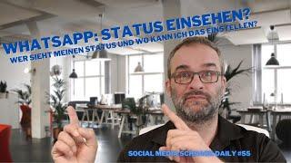 WhatsApp Mit wem teile ich meinen Status? -  - Social Media Schnack Daily #55