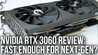 Nvidia GeForce RTX 3060 Review Fast Enough For Next-Gen Gaming?