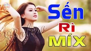 LIÊN KHÚC NHẠC SẾN REMIX 2018 - LK BOLERO SẾN NHẢY CỰC PHIÊU - NHẠC TRỮ TÌNH REMIX HAY NHẤT