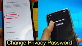 how to change privacy password in oppo if we forgot password