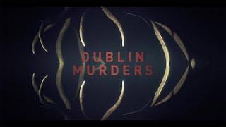 Dublin Murders Title Sequence