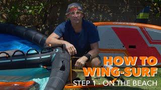 How-To Wing Surf with Robby Naish - Step 1 - Basics on the Beach