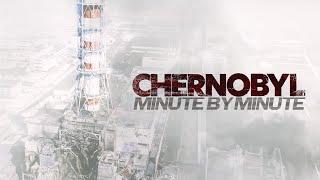 Chernobyl Minute by Minute  Full Film