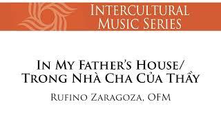 In My Father’s HouseTrong Nhà Cha Của Thầy – Rufino Zaragoza Official Sheet Music Choral Review