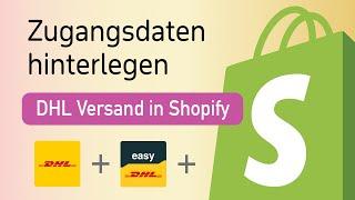 DHL Zugangsdaten hinterlegen - DHL & Post Versand in Shopify