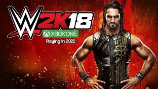 Wwe 2k18 Xbox One in 2022