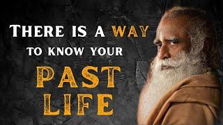 Rebirth and Secret of PAST life  Sadhguru on how to know your PAST life?