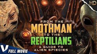 FROM THE MOTHMAN TO THE REPTLIANS  HD ALIEN DOCUMENTARY FILM  V MOVIES ORIGINAL