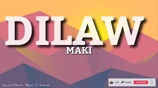 DILAW LYRICS - MAKI