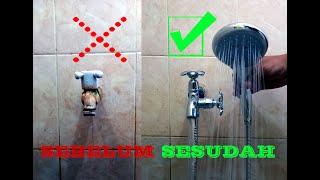 Cara Ganti Kran lama Jadi Shower