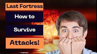 How to Survive an Attack Last Fortress Underground