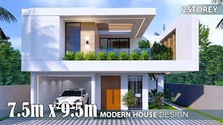 Modern House  House Design idea   7.5m x 9.5m 2Storey