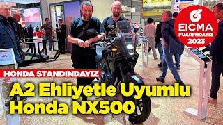 Milano Eicma Fuarı HONDA Standındayız  A2 Ehleyetle Uyumla Honda NX500