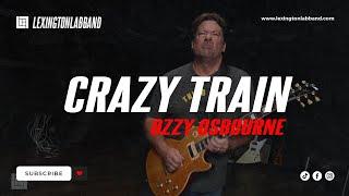 Crazy Train Ozzy Osbourne  Lexington Lab Band