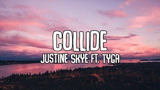 Justine Skye ft. Tyga - Collide Lyrics Speed Up