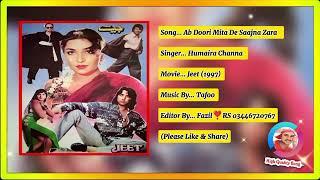 Ab Doori Mita De Saajna Zara Chappa Chappa Masti Nasha Jawani  Humaira Channa  Jeet 1997