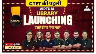 CTET की पहली VIRTUAL LIBRARY  GRAND LAUNCHING  इससे होगा पेपर पास LIVE@ 6PM