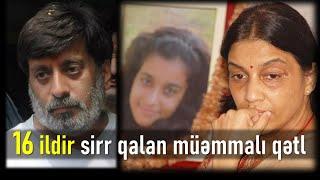 AARUSHİ TALWAR CİNAYƏTİ  HİNDİSTANIN ƏN MÜƏMMALI QƏTL HADİSƏSİ