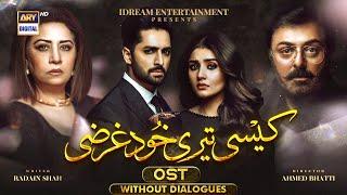 Kaisi Teri Khudgharzi OST  Without Dialogues  Rahat Fateh Ali Khan  Danish Taimoor  ARY Digtial