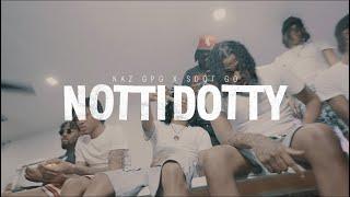 Sdot Go x NazGPG - Notti Dotty Official Music Video 