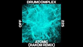 Drumcomplex - Atomic Rakom Remix - OFF225