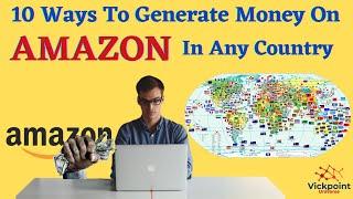 10 ways to generate money on Amazon In any country