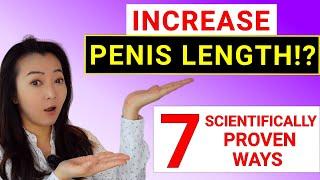 7 scientifically proven ways on how to increase penis length Based on medical research