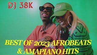 BEST OF 2023 AFROBEATS & AMAPIANO MIX - DJ 38K  WHOS YOUR GUY  SABILITY  ASAKE  RUGER BURNABOY